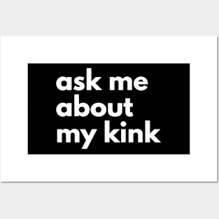 Ask Me About My Kink Posters and Art